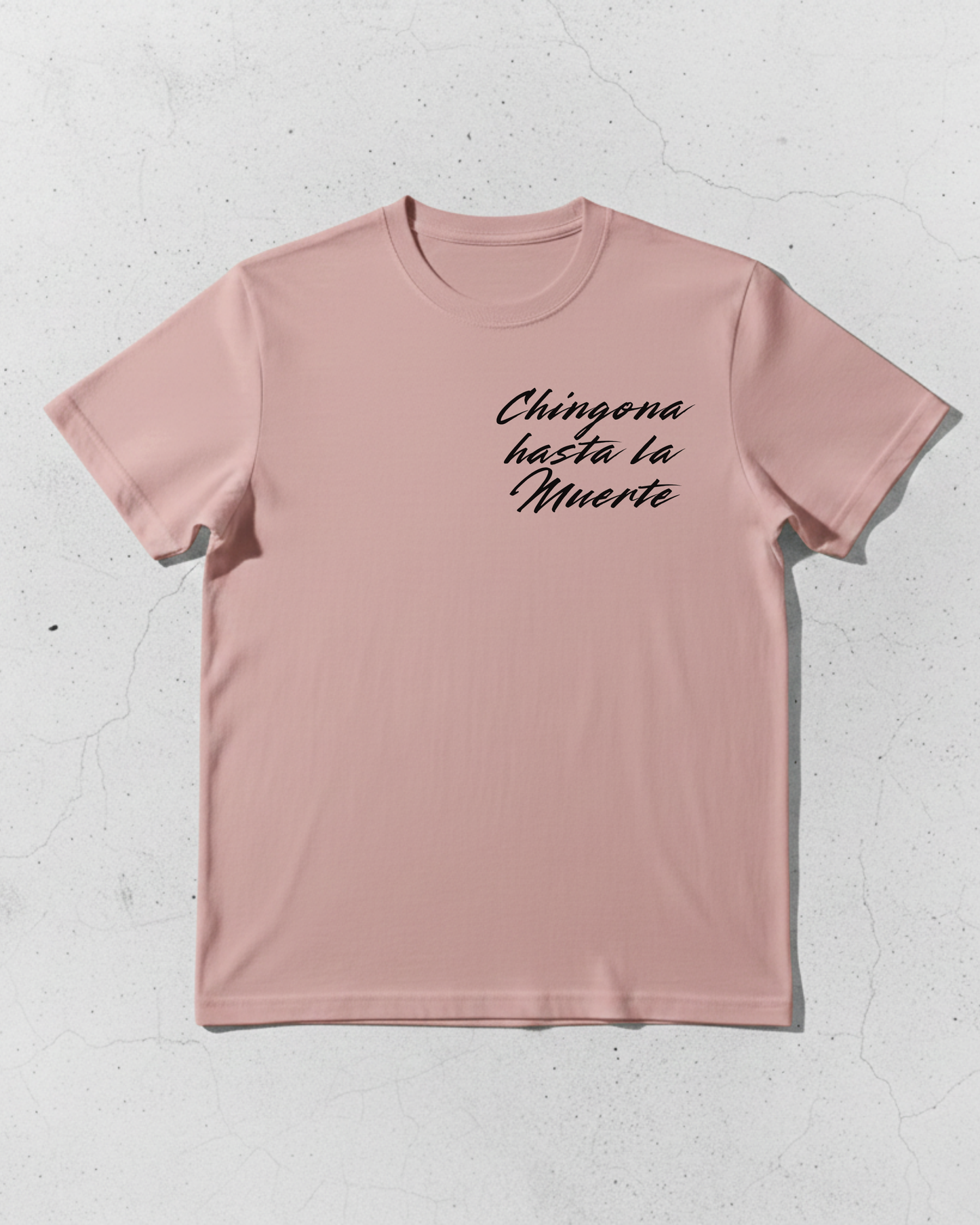 Chingona Hasta La Muerte