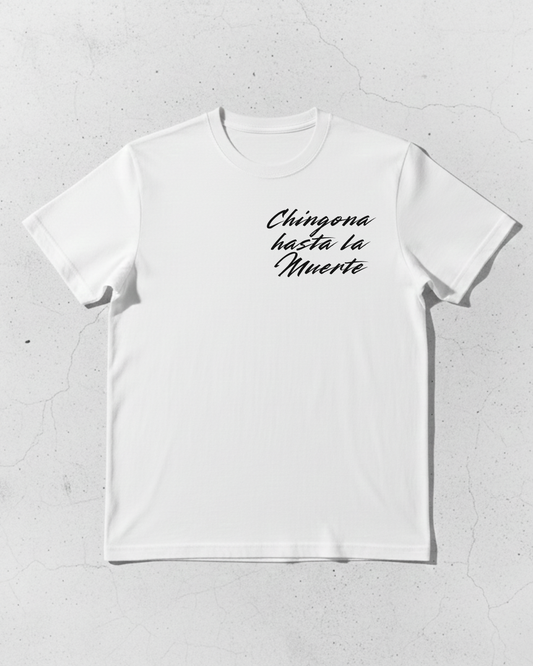Chingona Hasta La Muerte