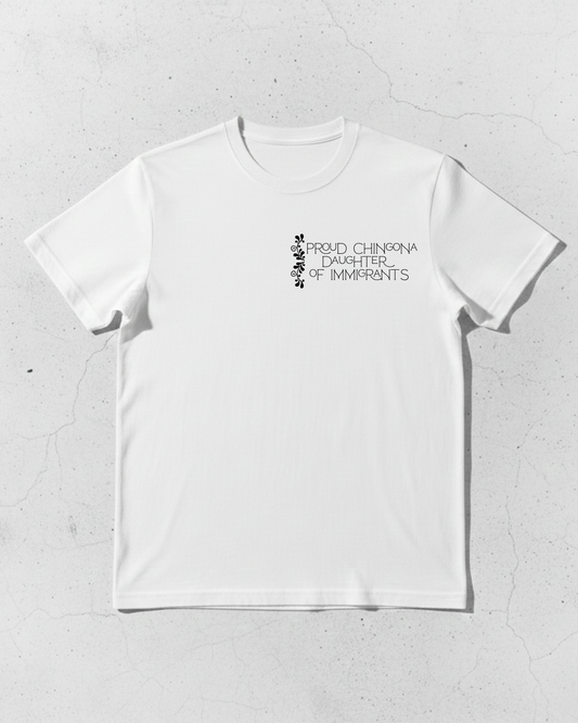 Proud Chingona Daughter of Immigrants